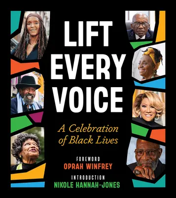 Ridicați fiecare voce: O celebrare a vieților negrilor - Lift Every Voice: A Celebration of Black Lives