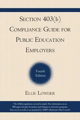 Secțiunea 403(b) Ghid de conformitate pentru angajatorii din învățământul public, ediția a 4-a - Section 403(b) Compliance Guide for Public Education Employers, 4th Edition