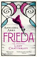 Frieda - originalul Lady Chatterley - Frieda - the original Lady Chatterley