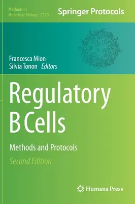 Celule B reglatoare: Metode și protocoale - Regulatory B Cells: Methods and Protocols