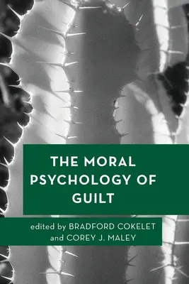 Psihologia morală a vinovăției - The Moral Psychology of Guilt