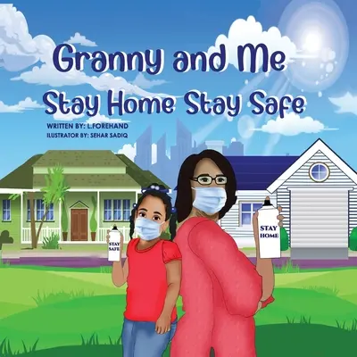 Aventurile mele și ale bunicii Stay Home Stay Safe - The Adventures of Granny and Me Stay Home Stay Safe