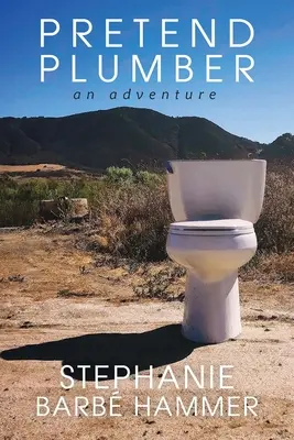 Instalator prefăcut: O aventură - Pretend Plumber: An Adventure