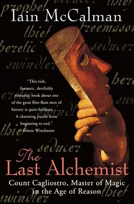 Ultimul Alchimist: Contele Cagliostro, maestru al magiei în era rațiunii - The Last Alchemist: Count Cagliostro, Master of Magic in the Age of Reason