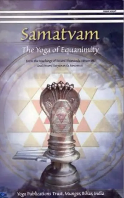 Samatvam - Yoga echanimității - Samatvam - The Yoga of Equanimity