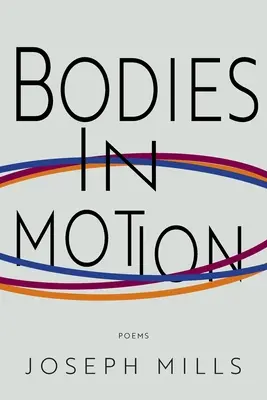 Corpuri în mișcare - Bodies in Motion