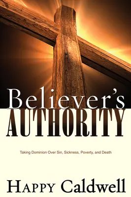 Autoritatea credinciosului - Believer's Authority