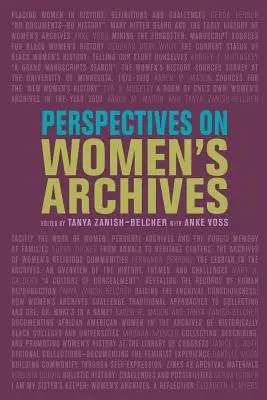 Perspective asupra arhivelor femeilor - Perspectives on Women's Archives