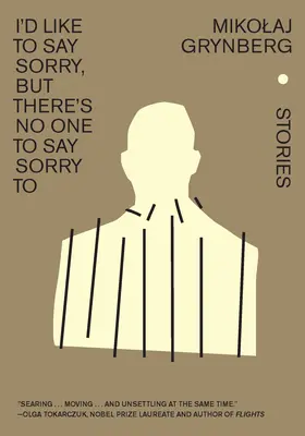Aș vrea să-mi cer scuze, dar nu e nimeni căruia să-i cer scuze: Povestiri - I'd Like to Say Sorry, But There's No One to Say Sorry to: Stories