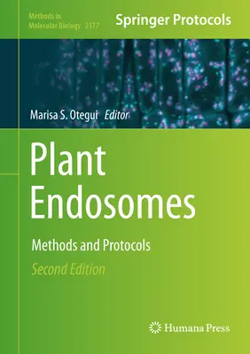 Endosomi vegetali: Metode și protocoale - Plant Endosomes: Methods and Protocols