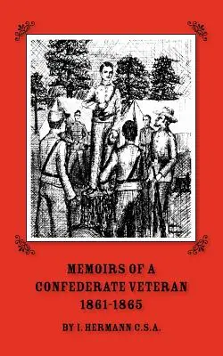 Memoriile unui veteran confederat 1861 - 1865 - Memoirs of a Confederate Veteran 1861 - 1865