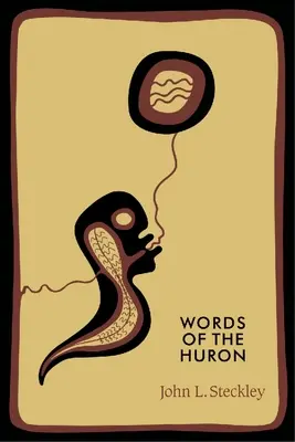 Cuvintele Huronilor - Words of the Huron