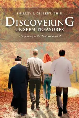 Descoperirea comorilor nevăzute: Călătoria este comoara (Cartea 2) - Discovering Unseen Treasures: The Journey Is the Treasure (Book 2)