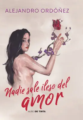 Nadie Sale Ileso del Amor / Nimeni nu iese nevătămat din dragoste - Nadie Sale Ileso del Amor / No One Gets Out of Love Unscathed