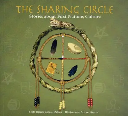 Cercul de împărtășire: Povești despre cultura primelor națiuni - The Sharing Circle: Stories about First Nations Culture