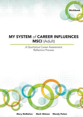 Sistemul meu de influențe asupra carierei Msci (Adult): Caiet de lucru - My System of Career Influences Msci (Adult): Workbook