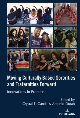 Moving Culturally-Based Sororities and Fraternities Forward: Inovații în practică - Moving Culturally-Based Sororities and Fraternities Forward: Innovations in Practice