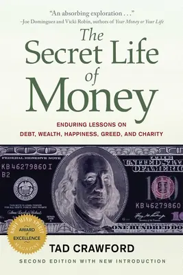 Viața secretă a banilor: Povești durabile despre datorii, bogăție, fericire, lăcomie și caritate (Enduring Tales of Debt, Wealth, Happiness, Greed, and Charity) - The Secret Life of Money: Enduring Tales of Debt, Wealth, Happiness, Greed, and Charity