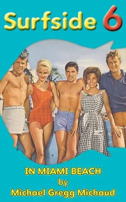 Surfside 6 - În spatele scenei în Miami Beach (hardback) - Surfside 6 - Behind the Scenes in Miami Beach (hardback)