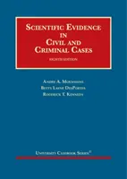 Probe științifice în cauze civile și penale - Scientific Evidence in Civil and Criminal Cases