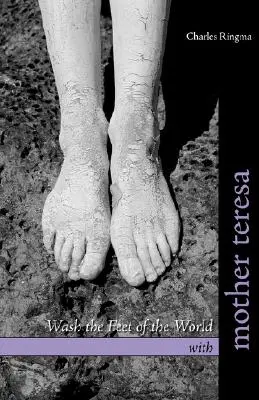 Spălați picioarele lumii cu Maica Tereza - Wash the Feet of the World with Mother Teresa