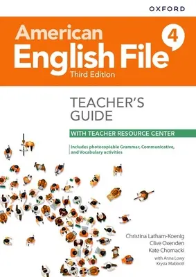 American English File Level 4 Teacher's Guide cu Teacher Resource Center - American English File Level 4 Teacher's Guide with Teacher Resource Center