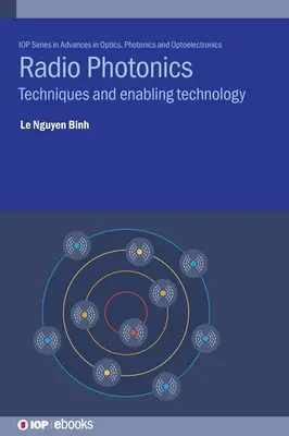 Fotonică radio: Tehnici și tehnologii generice - Radio Photonics: Techniques and Enabling Technology