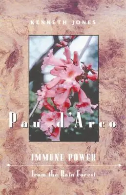 Pau d'Arco: Puterea imună a pădurii tropicale - Pau d'Arco: Immune Power from the Rain Forest