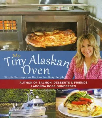 Micul meu cuptor din Alaska - My Tiny Alaskan Oven
