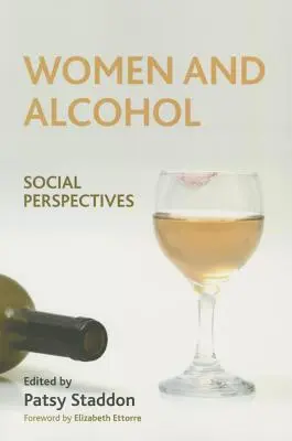 Femeile și alcoolul: Perspective sociale - Women and Alcohol: Social Perspectives