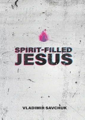 Iisus plin de duh: n/a - Spirit-Filled Jesus: n/a