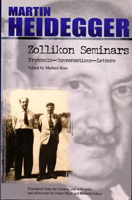 Seminariile Zollikon: Protocoale-Conversații-Carte - Zollikon Seminars: Protocols-Conversations-Letters
