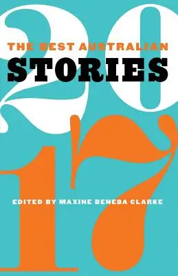 Cele mai bune povestiri australiene din 2017 - The Best Australian Stories 2017