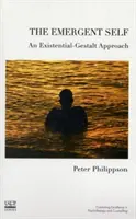 Sinele emergent: o abordare existențial-Gestalt - The Emergent Self: An Existential-Gestalt Approach