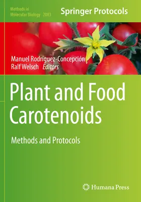 Carotenoide vegetale și alimentare: Metode și protocoale - Plant and Food Carotenoids: Methods and Protocols