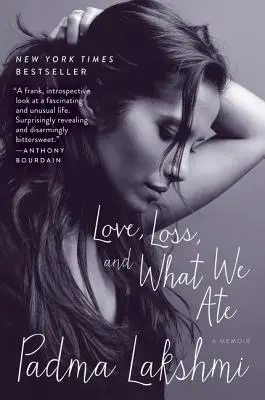 Dragoste, pierdere și ceea ce am mâncat: A Memoir - Love, Loss, and What We Ate: A Memoir