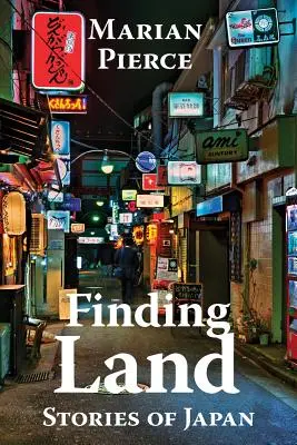 Găsirea pământului: Povestiri din Japonia - Finding Land: Stories of Japan