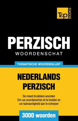 Vocabular tematic olandeză-persană - 3000 de cuvinte - Thematische woordenschat Nederlands-Perzisch - 3000 woorden