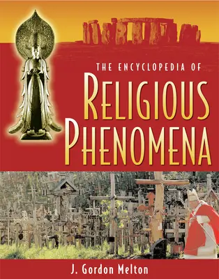 The Encyclopedia of Religious Phenomena (Enciclopedia fenomenelor religioase) - The Encyclopedia of Religious Phenomena