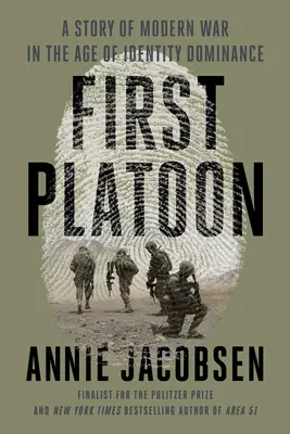 Primul pluton: O poveste a războiului modern în epoca dominației identitare - First Platoon: A Story of Modern War in the Age of Identity Dominance