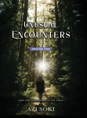 Întâlniri neobișnuite: PRIMA PARTE: Descoperiri ale marilor - Unusual Encounters: PART ONE: Discoveries of the Great