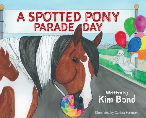 O zi de paradă a poneilor pătați - A Spotted Pony Parade Day
