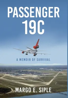 Pasagerul 19C: O memorie a supraviețuirii - Passenger 19C: A Memoir of Survival
