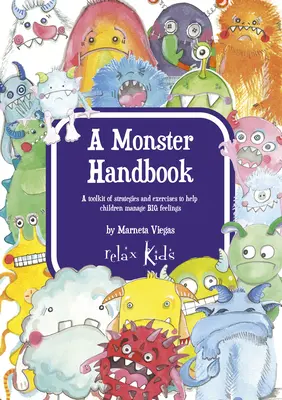 Un manual al monștrilor: Un set de instrumente cu strategii și exerciții pentru a-i ajuta pe copii să gestioneze sentimentele mari - A Monster Handbook: A Toolkit of Strategies and Exercise to Help Children Manage Big Feelings