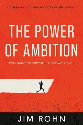 Puterea ambiției: Trezirea forței puternice din tine - The Power of Ambition: Awakening the Powerful Force Within You
