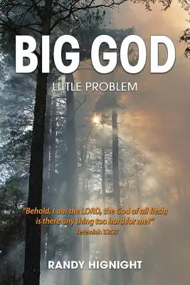 Dumnezeu mare, problemă mică - Big God, Little Problem