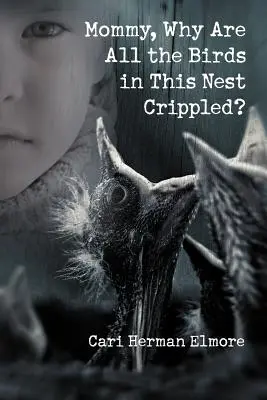 Mami, de ce toate păsările din acest cuib sunt schilodite? - Mommy, Why Are All the Birds in This Nest Crippled?
