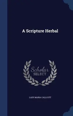 O plantă biblică - A Scripture Herbal
