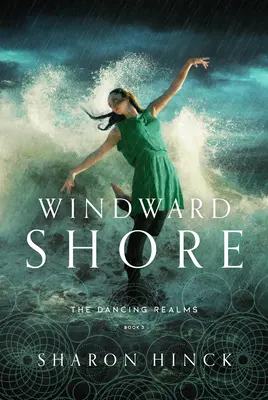 Windward Shore (The Dancing Realms Book 3) - Windward Shore (the Dancing Realms Book 3)