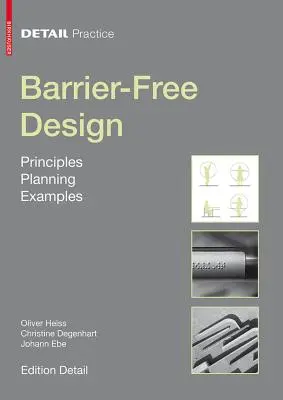 Proiectare fără bariere - principii, planificare, exemple - Barrier-Free Design - Principles, Planning, Examples